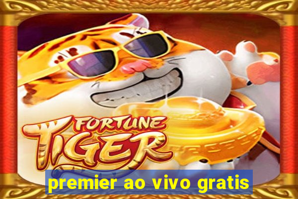 premier ao vivo gratis